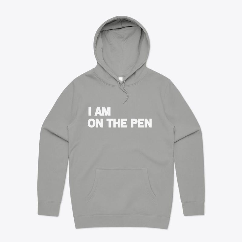 I AM ON THE PEN